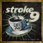 Stroke 9 - Cafe Cuts