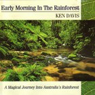 Ken Davis - Early Morning In The Rainforest
