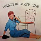 Ruth Wallis - Wallis On The Party Line (Vinyl)