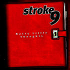Stroke 9 - Nasty Little Thoughts