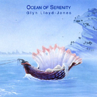 Glyn Lloyd-Jones - Ocean Of Serenity