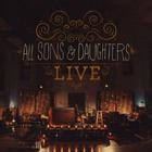 All Sons & Daughters - Live