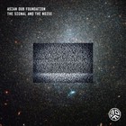 Asian Dub Foundation - The Signal And The Noise
