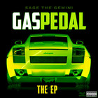 Sage The Gemini - Gas Pedal (EP)