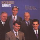The Cathedrals - Super Hits