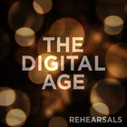 The Digital Age - Rehearsals (EP)