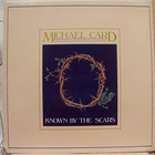 Michael Card - Known By The Scars (Vinyl)