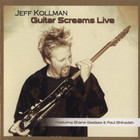 Jeff Kollman - Guitar Screams Live