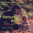 Simon Cooper - Music For Mother & Baby  Vol. 3: Nature Baby