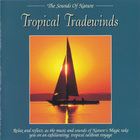 The Sounds Of Nature: Tropical Tradewinds