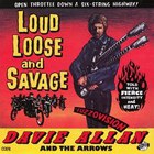 Davie Allan & The Arrows - Loud, Loose And Savage