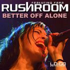 Rushroom - Better Of Alone (Feat. Fara)(VLS)