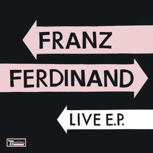 Franz Ferdinand Live E.P.