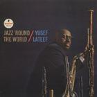 Yusef Lateef - Jazz 'round The World (Vinyl)