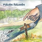Malcolm Holcombe - Down The River