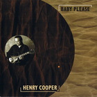 Henry Cooper - Baby Please