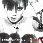 Anna Tsuchiya - Strip Me?