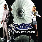 N-Dubz - Say It's Over (MCD)