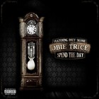 Obie Trice - Spend The Day (Feat. Drey Skonie) (CDS)