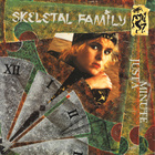 Skeletal Family - Just A Minute (VLS)