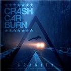Crash Car Burn - Gravity