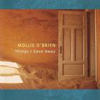 Mollie O'brien - Things I Gave Away