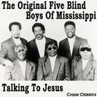 The Five Blind Boys Of Mississippi - Talking To Jesus