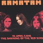Ramatam - In April Came The Dawning Of The Red Suns (Vinyl)