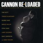 Tom Scott - Cannon Re-Loaded: All-Star Celebration Of Cannonball Adderly
