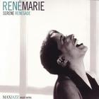 Rene Marie - Serene Renegade