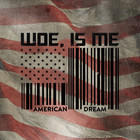 Woe, Is Me - American Dream (EP)