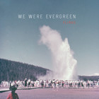 We Were Evergreen - Flings (EP)