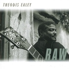 Theodis Ealey - Raw