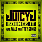 Juicy J - Bounce It (feat. Wale & Trey Songz) (CDS)
