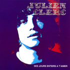 Julien Clerc - Des Jours Entiers À T'aimer (Vinyl)