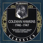 Coleman Hawkins - The Chronological Classics: 1946-1947