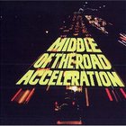 Middle of the Road - Acceleration (Vinyl)