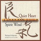 Richard Warner - Quiet Heart & Spirit Wind CD1