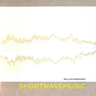 William Basinski - Shortwavemusic