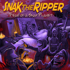 Snak The Ripper - Fear Of A Snak Planet