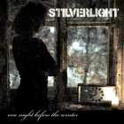 Stilverlight - One Night Before The Winter (CDS)
