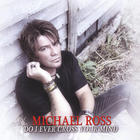 Michael Ross - Do I Ever Cross Your Mind