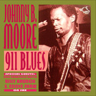 Johnny B. Moore - Chicago Blues Session Vol. 27 - 911 Blues