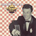 Charlie Gracie - The Best Of Charlie Gracie: Cameo Parkway 1956-1958