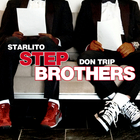 Don Trip - Step Brothers (Mixtape) (With Starlito)