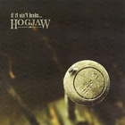 Hogjaw - If It Ain't Broke