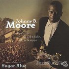 Johnny B. Moore - Born In Clarksdale, Mississippi