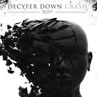 Decyfer Down - Crash Digital (EP)