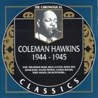 Coleman Hawkins - The Chronological Classics: 1944 - 1945