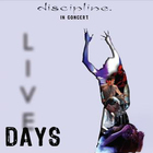 Discipline - Live Days CD1